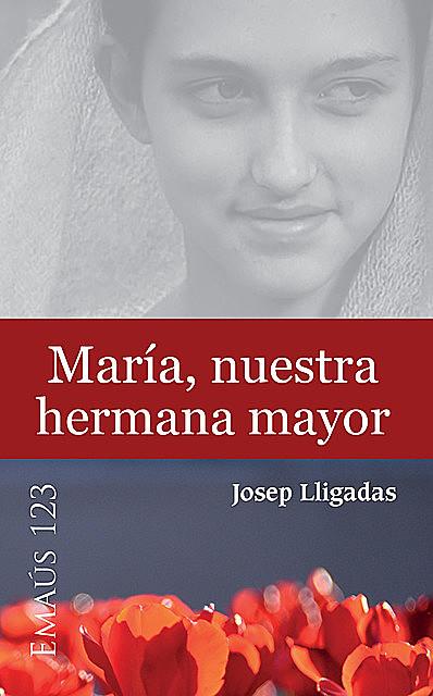 María, nuestra hermana mayor, Josep Lligadas Vendrell