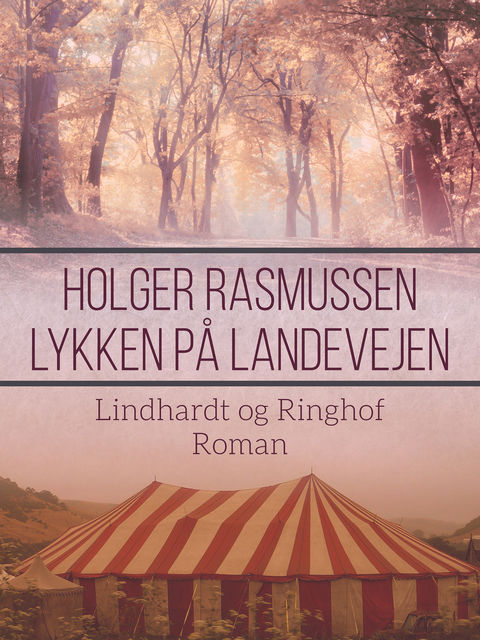 Lykken på landevejen, Holger Rasmussen