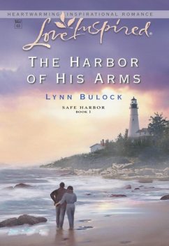 The Harbor of His Arms, Lynn Bulock