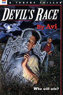 Devil's Race, Avi