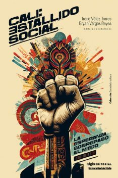 Cali estallido social, Carlos Andrés Duque Acosta, Aurora Vergara Figueroa, Leopoldo Múnera Ruiz, María Gómez Bolaños, Puerto Resistencia, Siloco, Steven Ospina, Tatiana Olmedo Escobar, Universidad Pa'l Barrio, Valeria Flórez Restrepo, Yurany Perdomo Forero, Álvaro Herrera Melo
