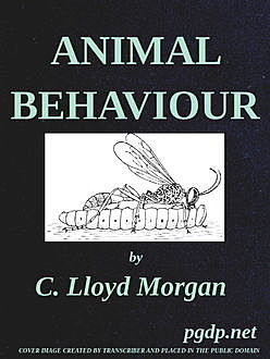 Animal Behaviour, C. Lloyd Morgan