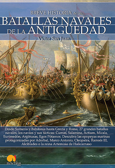 Breve historia de las batallas navales de la Antigüedad, Víctor San Juan