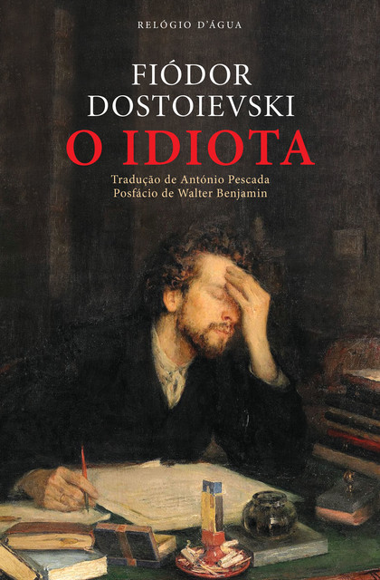 O Idiota, Fiódor Dostoievski