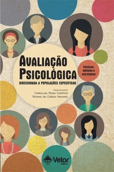 Avaliação Psicológica Direcionada a Populações Especificas, Tatiana de Cássia Nakano, Carolina Rosa Campos