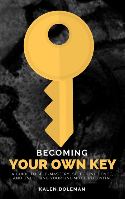 Becoming Your Own Key, Kalen Doleman