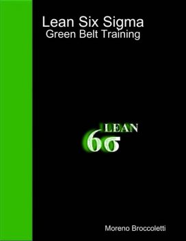 Lean Six Sigma – Green Belt Training, Moreno Broccoletti