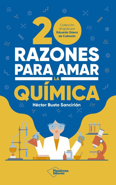 20 razones para amar la química, Héctor Busto Sancirián