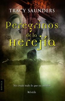 Peregrinos De La Herejía, Tracy Saunders
