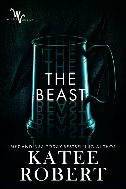 The Beast: A Wicked Villains Novel, Katee Robert