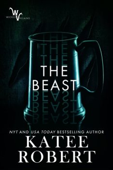 The Beast: A Wicked Villains Novel, Katee Robert