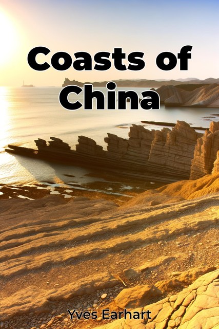 Coasts of China, Yves Earhart