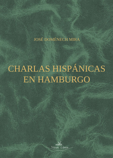 Charlas hispánicas en Hamburgo, José Doménech Mira