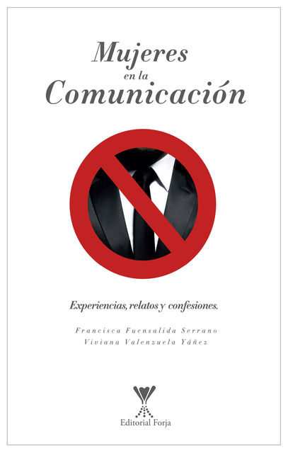 Mujeres en la comunicación. Experiencias, Relatos y confesiones, Francisca Fuenzalida