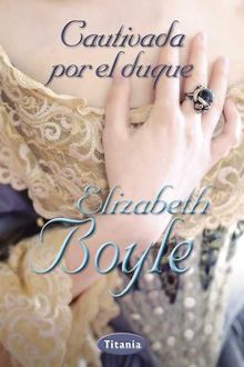 Cautivada Por El Duque, Elizabeth Boyle