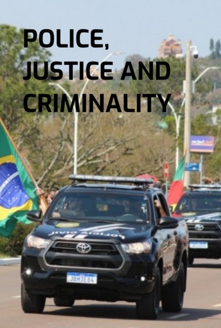 Police, Justice, And Criminality, Luís Fernando De Lima Jr