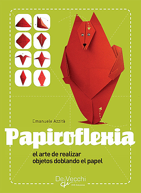 Papiroflexia – El arte de realizar objetos doblando el papel, Emanuele Azzità