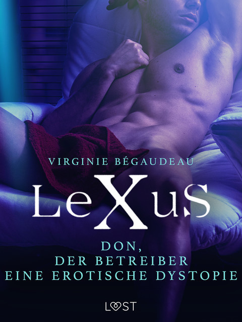 LeXuS: Don, der Betreiber – Eine erotische Dystopie, Virginie Bégaudeau