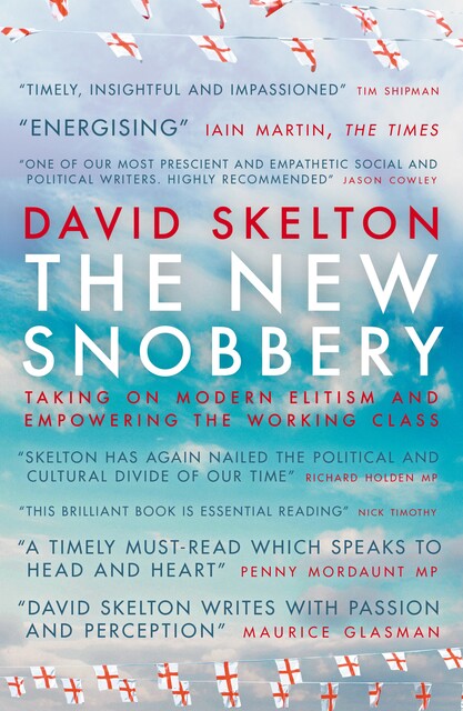 The New Snobbery, David Skelton