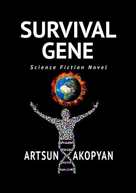 Survival Gene. Science Fiction Novel, Artsun Akopyan