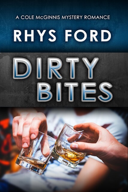 Dirty Bites, Rhys Ford
