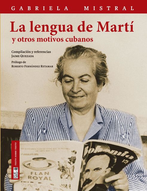 La lengua de Martí y otros motivos cubanos, Gabriela Mistral, Jaime Quezada Ruiz