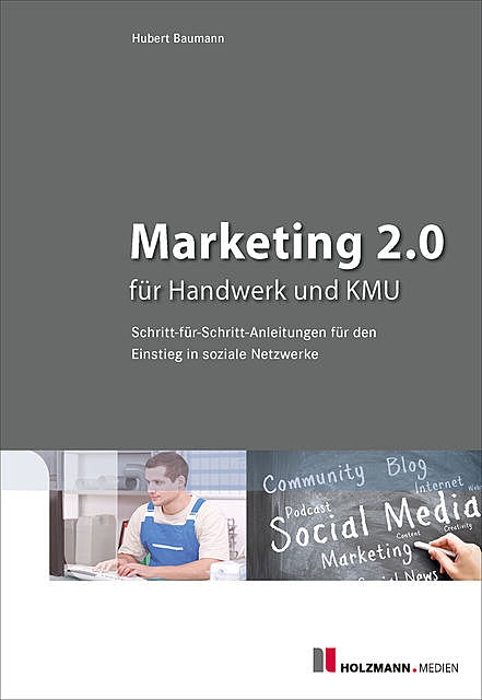 Marketing 2.0 für Handwerk und KMU, Hubert Baumann