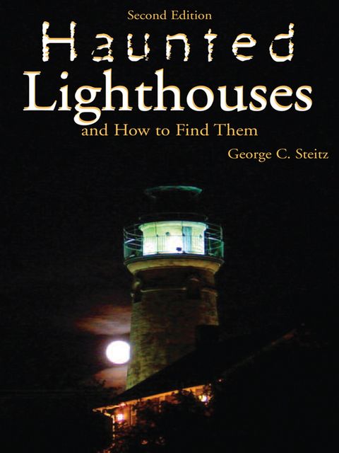 Haunted Lighthouses, George Steitz