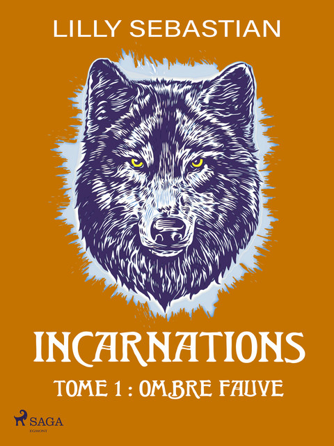 Incarnations – Tome 1 : Ombre fauve, Lilly Sebastian