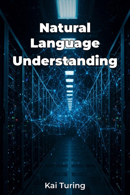 Natural Language Understanding, Kai Turing