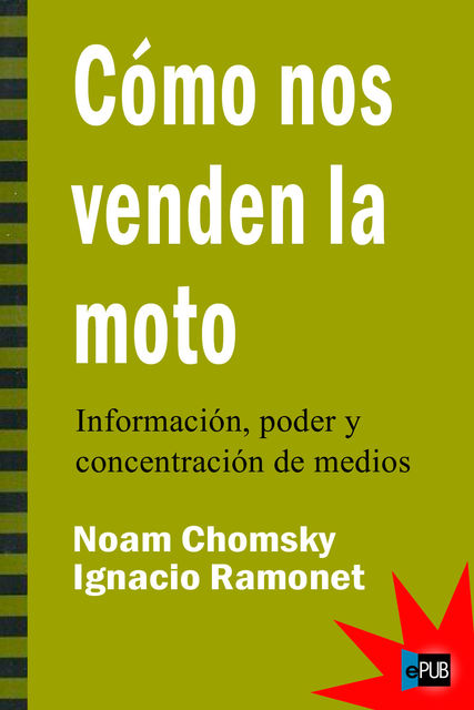 Cómo nos venden la moto, Ignacio Ramonet Noam Chomsky