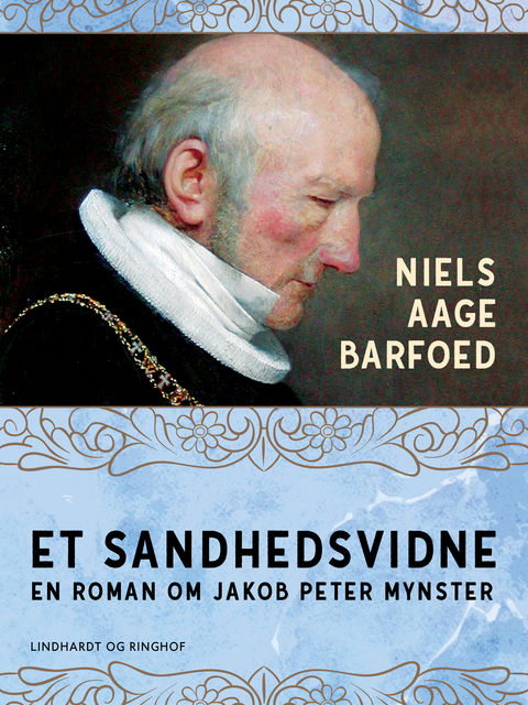 Et sandhedsvidne – En roman om Jakob Peter Mynster, Niels Barfoed