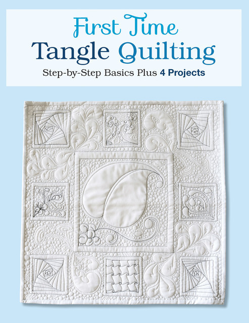 First Time Tangle Quilting, Jane Monk
