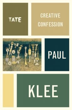 Paul Klee: Creative Confession, Paul Klee