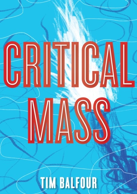 Critical Mass, Tim Balfour