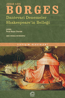 Dantevari Denemeler / Shakespeare'in Belleği, Jorge Luis Borges