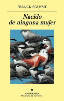 Nacido de ninguna mujer, Franck Bouysse