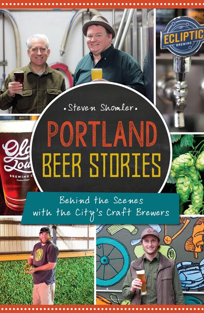 Portland Beer Stories, Steven Shomler