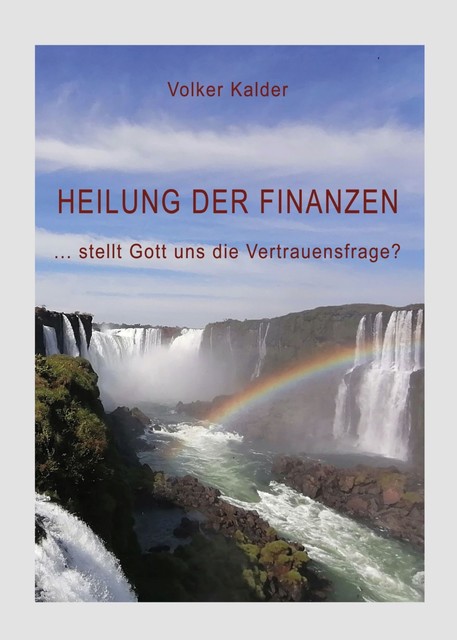 Heilung der Finanzen, Volker Kalder