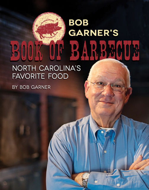 Bob Garner's Book of Barbeque, Bob Garner