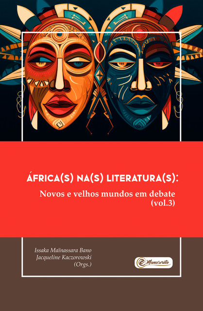 África(s) na(s) Literatura(s): Novos e velhos mundos em debate (vol.3), Issaka Maïnassara Bano, Jacqueline Kaczorowski