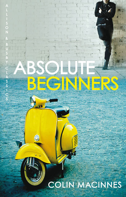 Absolute Beginners, Colin MacInnes