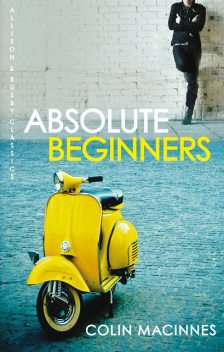 Absolute Beginners, Colin MacInnes