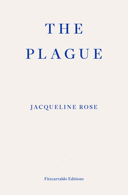 The Plague, Jacqueline Rose