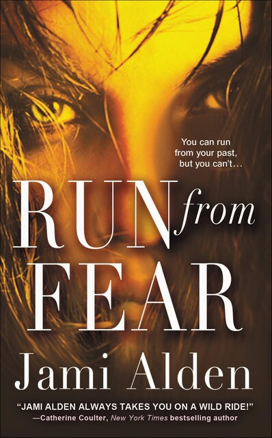 Run from Fear, Jami Alden