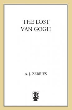 The Lost Van Gogh, A.J. Zerries