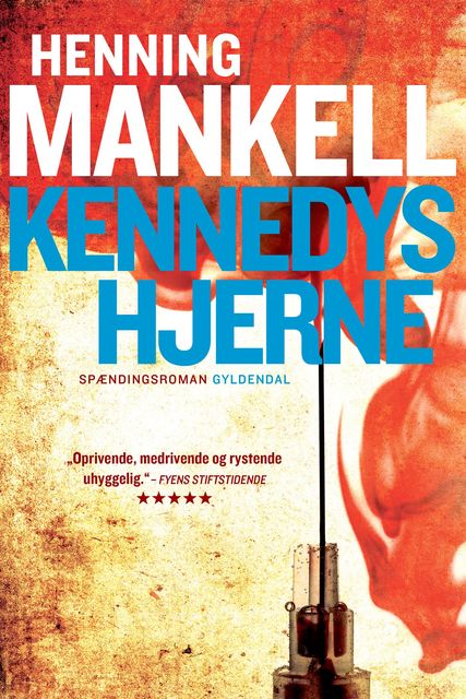 Kennedys hjerne, Henning Mankell