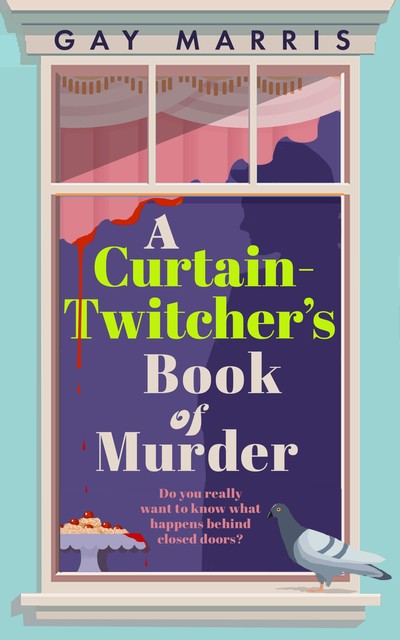 A Curtain Twitcher's Book of Murder, Gay Marris