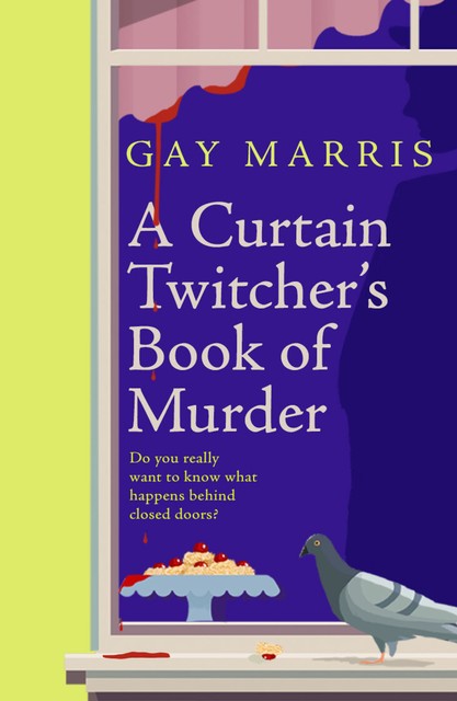 A Curtain Twitcher's Book of Murder, Gay Marris