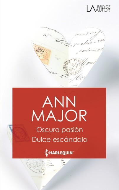Oscura pasión – Dulce escándalo, Ann Major